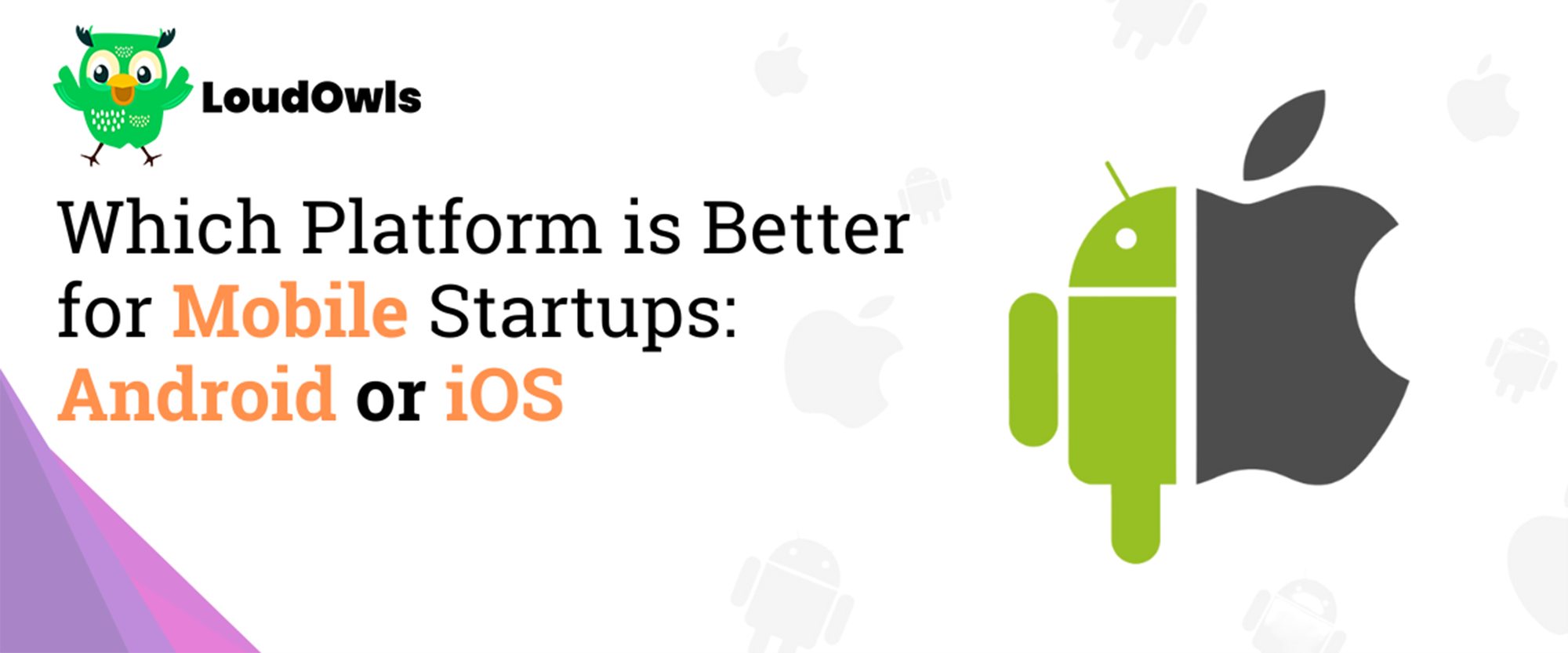 Which Platform is Better for Mobile Startups: Android or iOS?