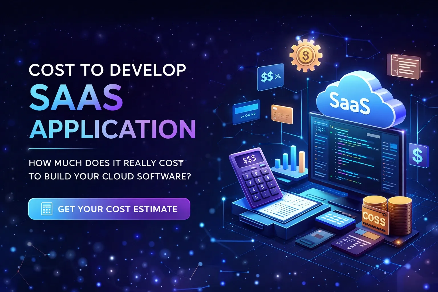 How Much Does It Cost to Develop a SaaS Application?