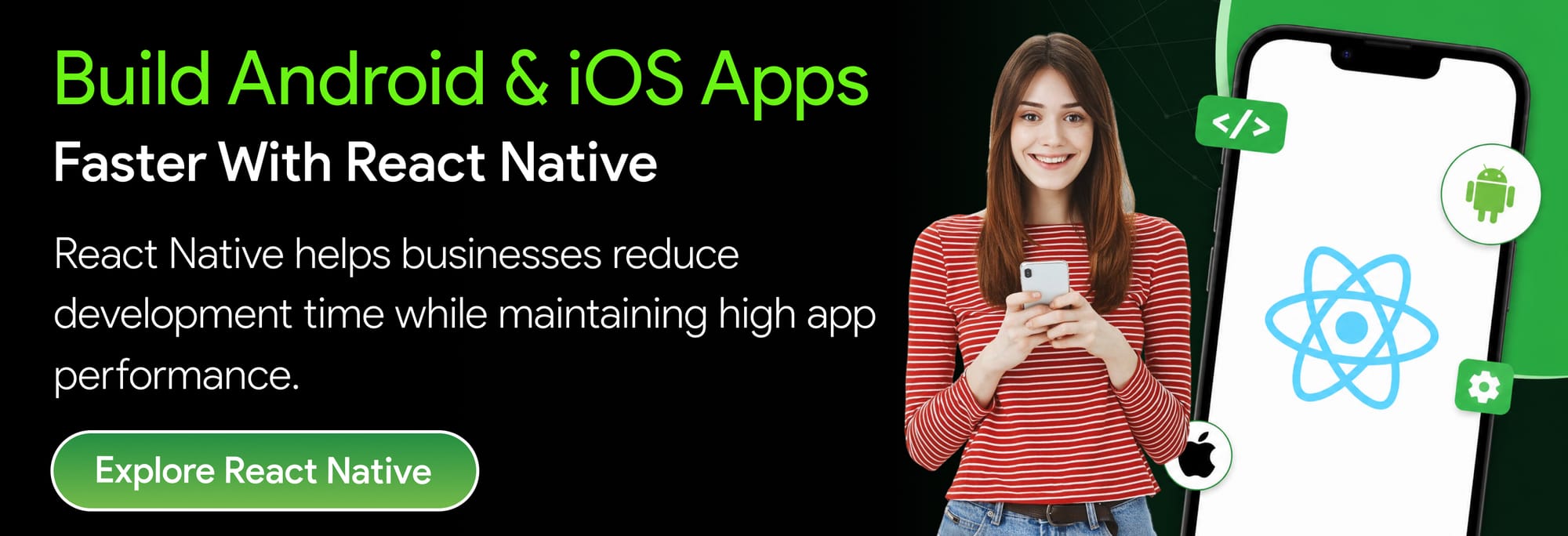 Build Android & IOS Apps with React Native