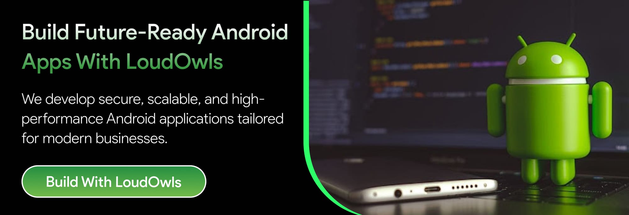 Build Future-Ready Android Apps With LoudOwls