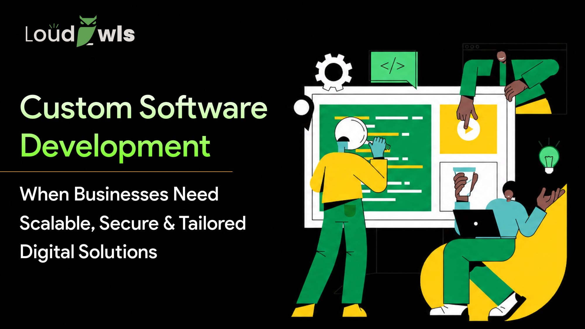 Custom Software Development: When Does Your Business Need It?