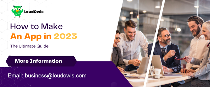 How to Make an App in 2023: The Ultimate Guide